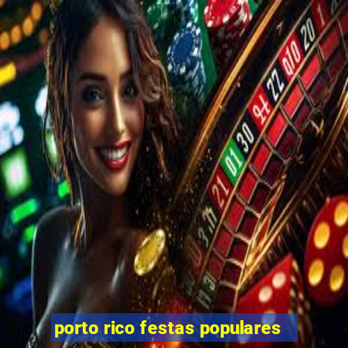 porto rico festas populares